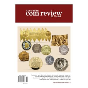 Australian Coin Review - May 2024 Issue